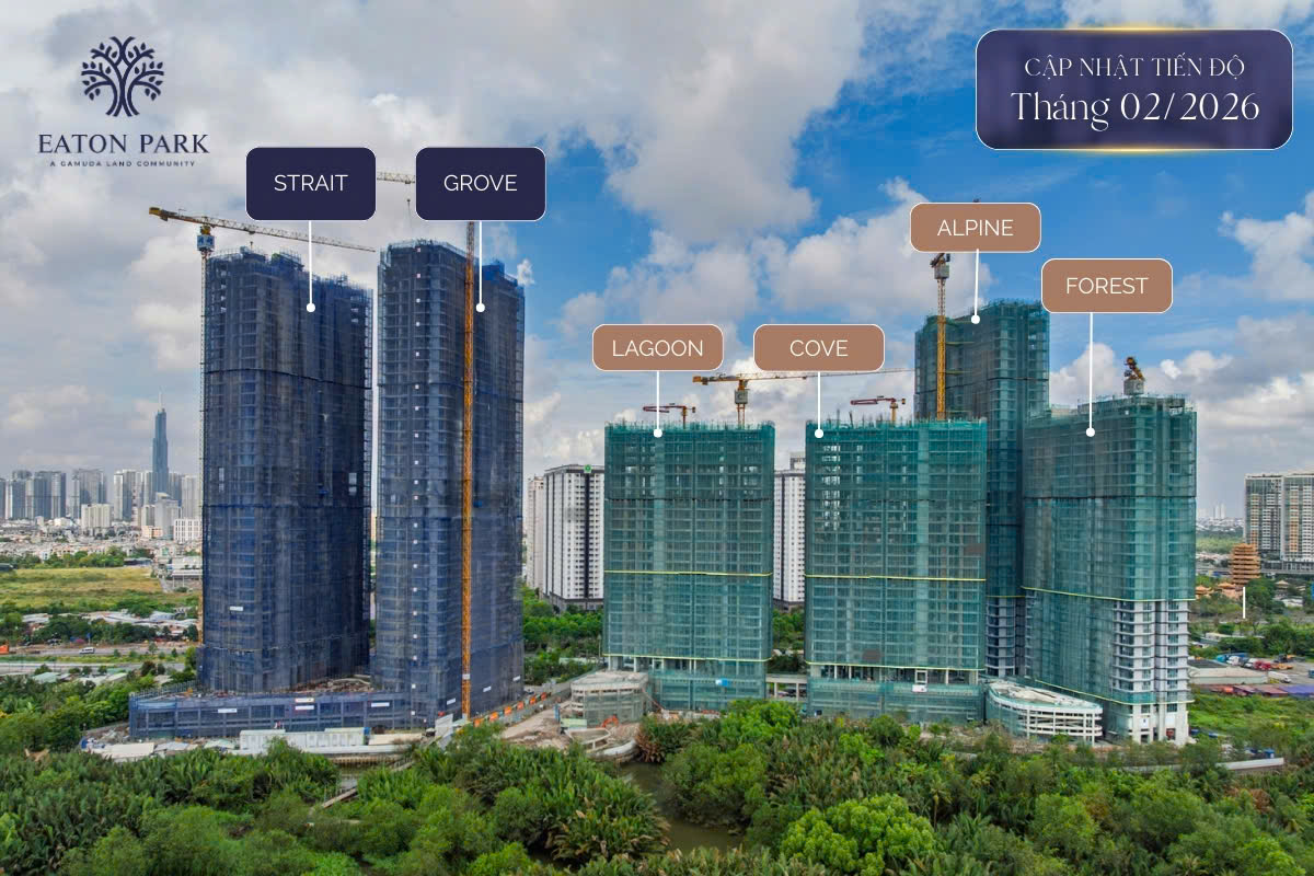 Tiến độ Eaton Park Gamuda tháng 2.2026