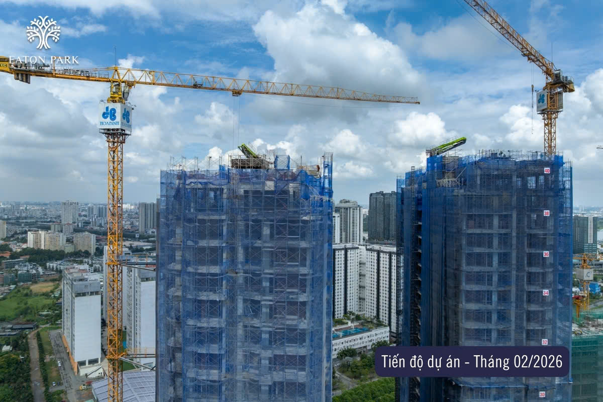 Tiến độ dự án Eaton Park tháng 2 2026