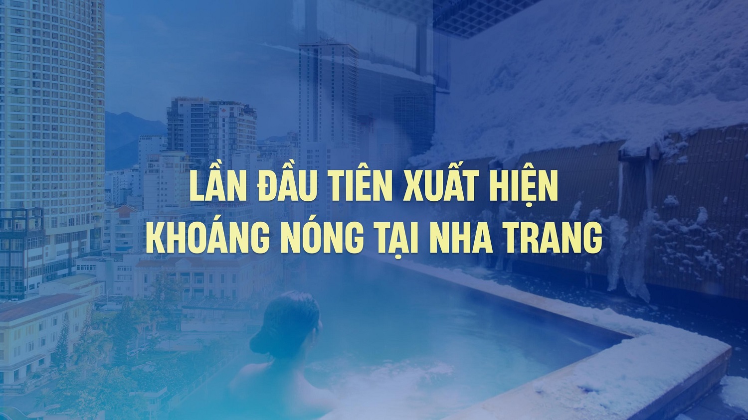 Lần đầu tiên xuất hiện tổ hợp khoáng nóng chuẩn Nhật tại Nha Trang