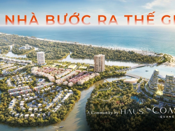 Coastal Quang Ngai - Từ Nhà bước ra Thế Giới