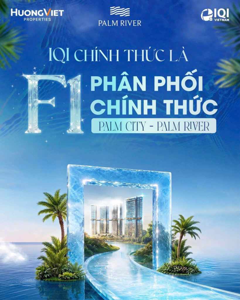 IQI Việt Nam là F1 chính thức phân phối Palm River