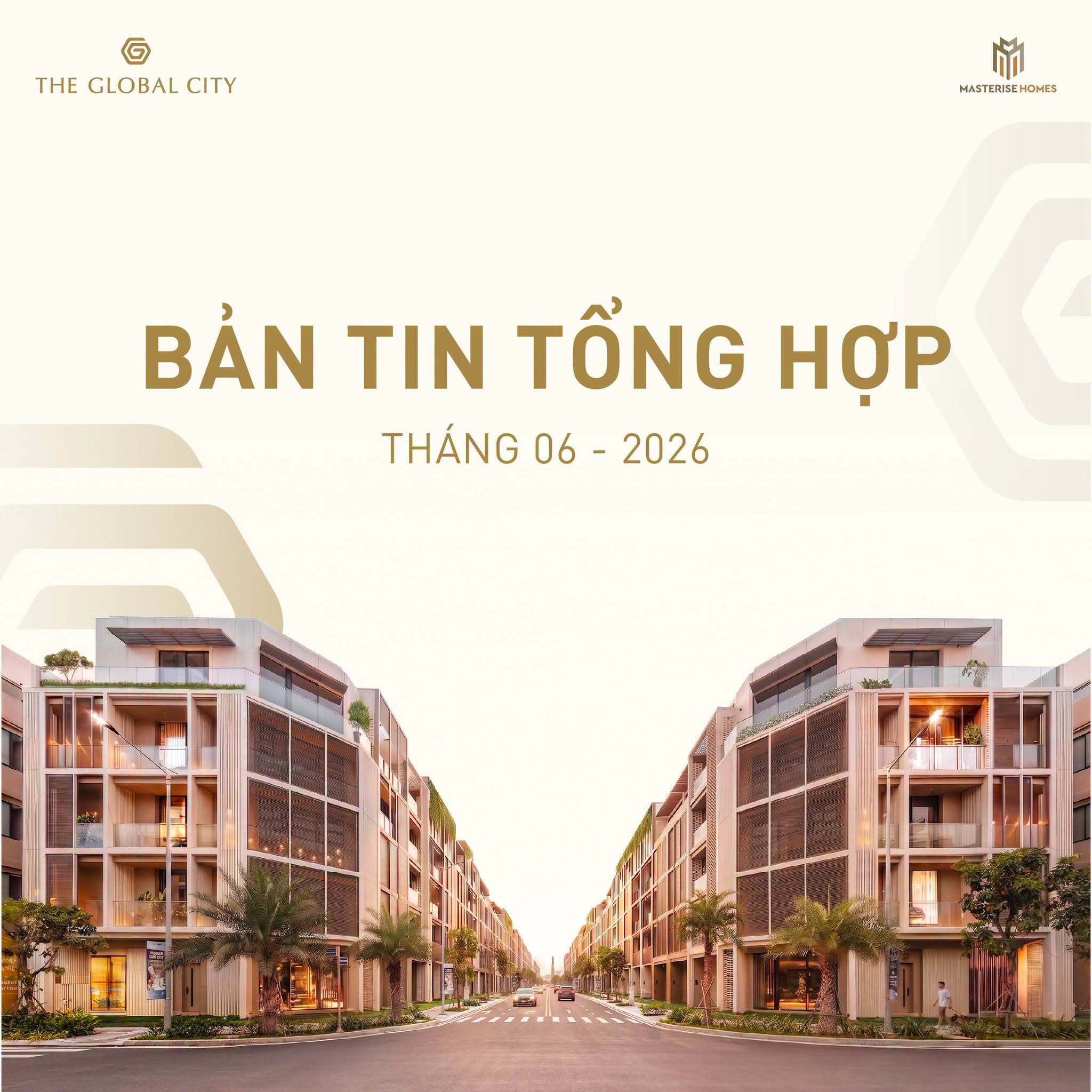 Bản tin tổng hợp The Global City tháng 6 2026