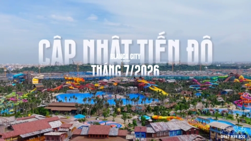 Cập nhật tiến độ Blanca City tháng 7 2026