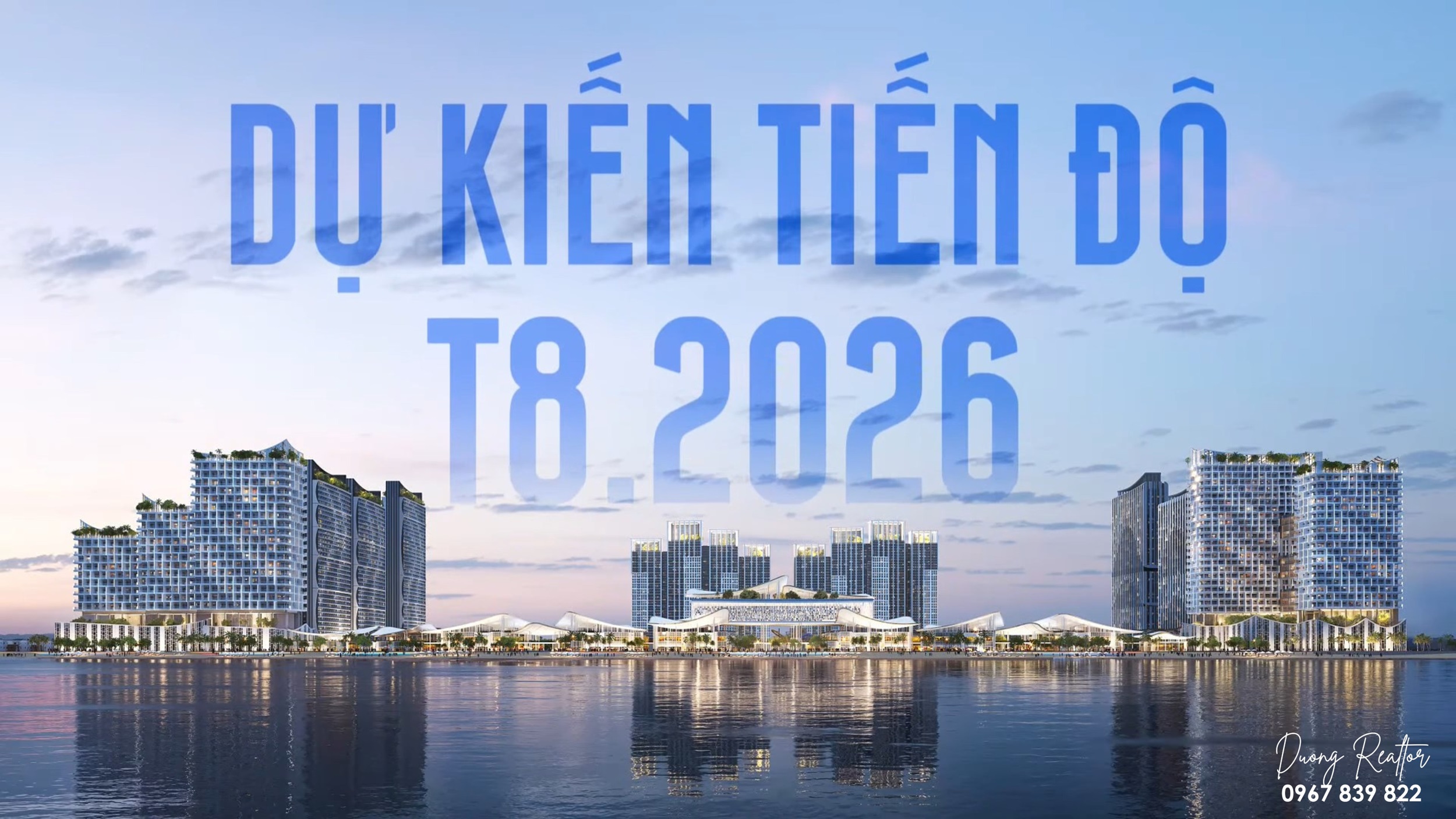 Dự kiến tiến độ Blanca City tháng 8 2026