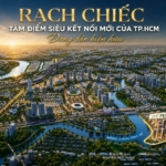Rạch Chiếc - Tâm điểm siêu kết nối mới của Tp.HCM đang dần hiện hữu