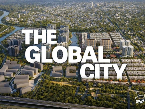 The Global City - trung Tâm Mới của Tp.HCM