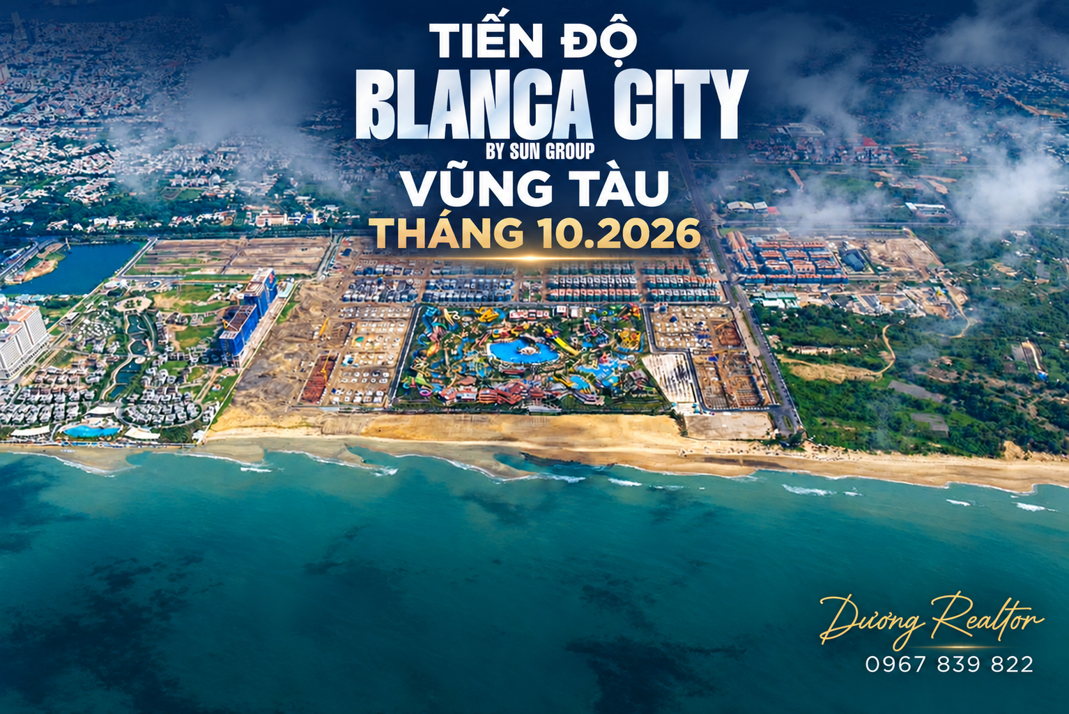 Tiến độ Blanca City Vũng Tàu tháng 10/2026 – logo Blanca City by Sun Group và Dương Realtor