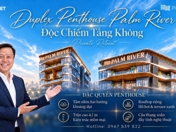 Penthouse Duplex Palm River - Độc Chiếm Tầng Không