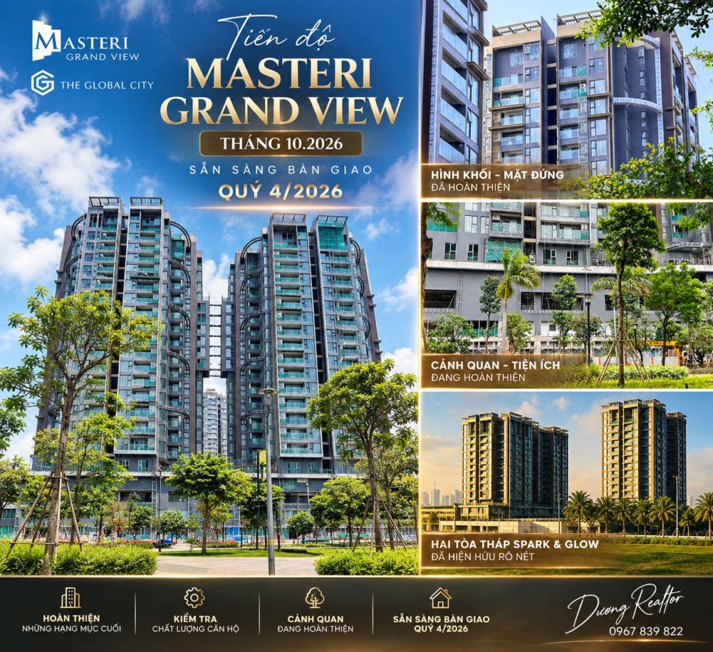 Tiến độ Masteri Grand View tháng 10/2026 tại The Global City, dự kiến bàn giao Quý IV/2026